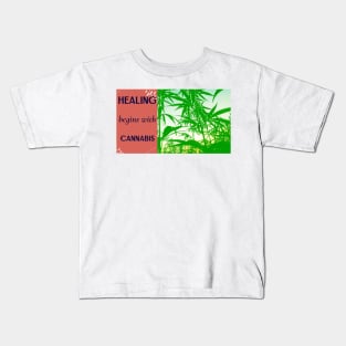 healing begins with cannabis Kids T-Shirt